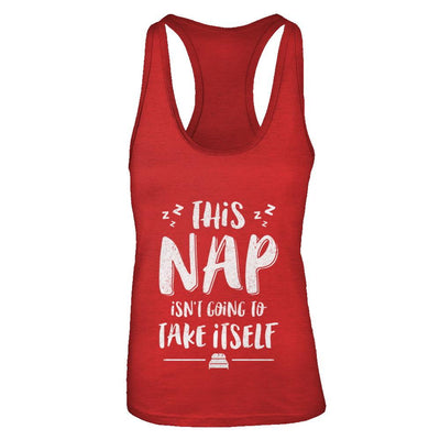 This Nap Isn't Going To Take Itself-T-Shirt & Tank Top-Women's Ideal Racerback Tank-Red