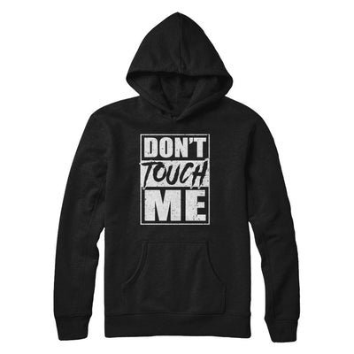 Do Not Touch Me-T-Shirt & Hoodie-Pullover Hoodie-Black