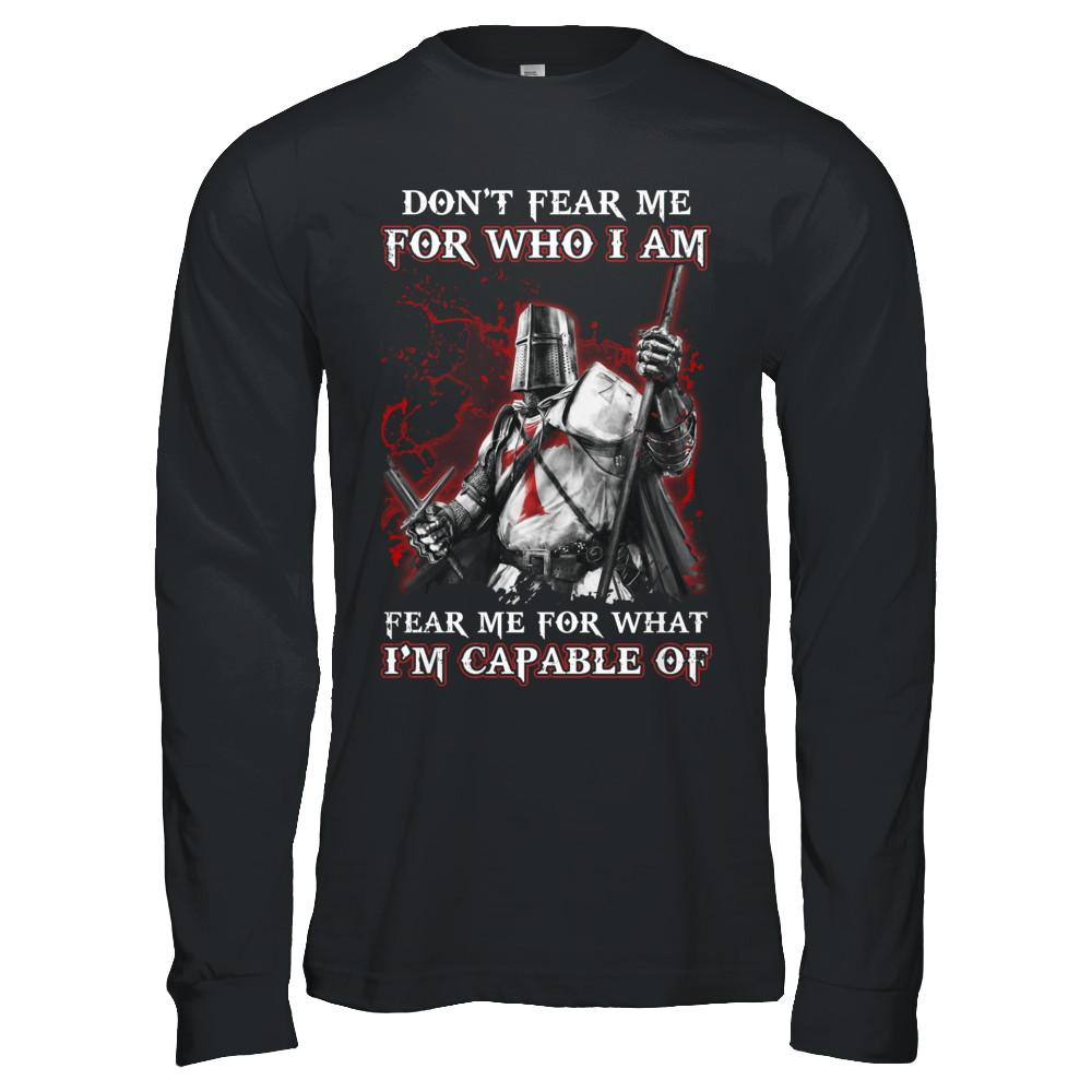 Knight Templar Don't Fear Me for Who I Am Warrior-T-Shirt & Hoodie-Long Sleeve T-Shirt-Black