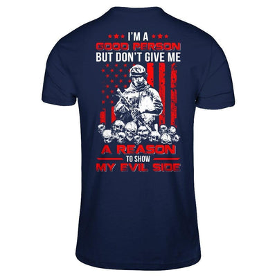 Soldier I'm A Good Person But Don't Give Me A Reason My Evil Side-T-Shirt & Hoodie-Classic T-Shirt-Navy