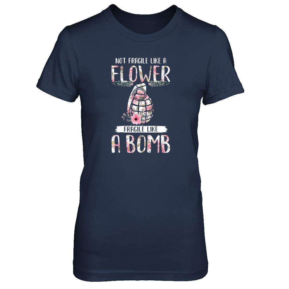Not Fragile Like A Flower Fragile Like A Bomb Wife Mom-T-Shirt & Tank Top-Women's T-Shirt-Navy