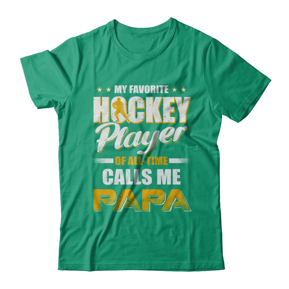 My Favorite Hockey Player Calls Me Papa Hockey-T-Shirt & Hoodie-Classic T-Shirt-Kelly Green