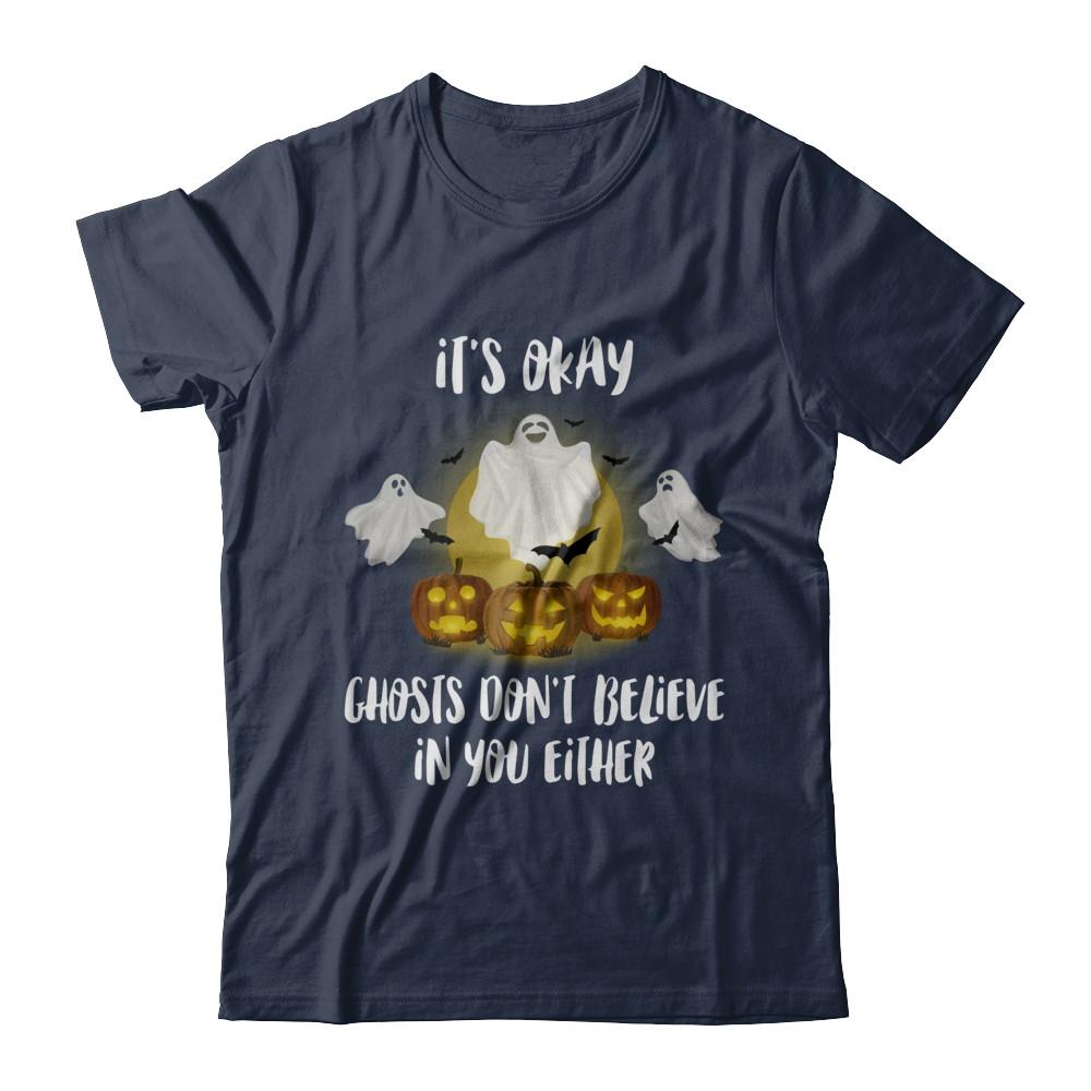 It's Okay Ghosts Don't Believe In You Either Halloween-T-Shirt & Hoodie-Classic T-Shirt-Navy