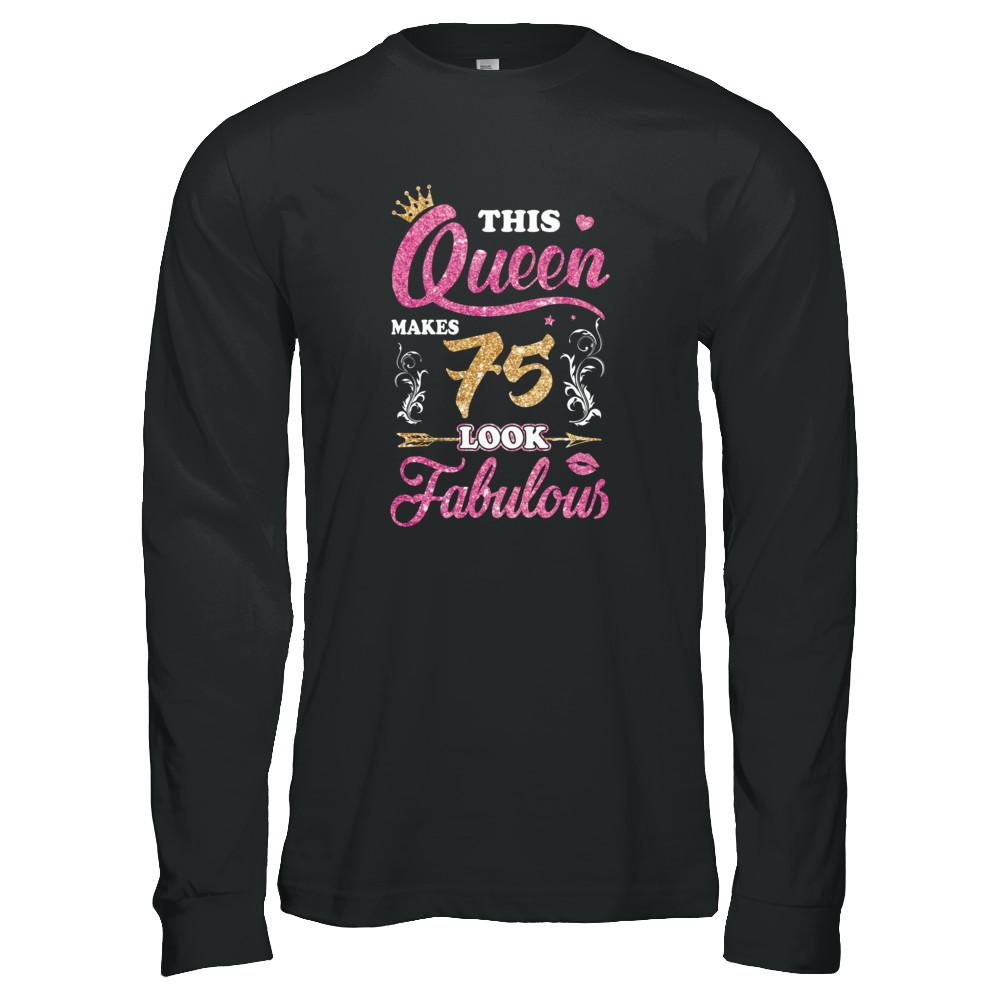 This Queen Makes 75 Look Fabulous 1946 75th Birthday-T-Shirt & Tank Top-Long Sleeve T-Shirt-Black
