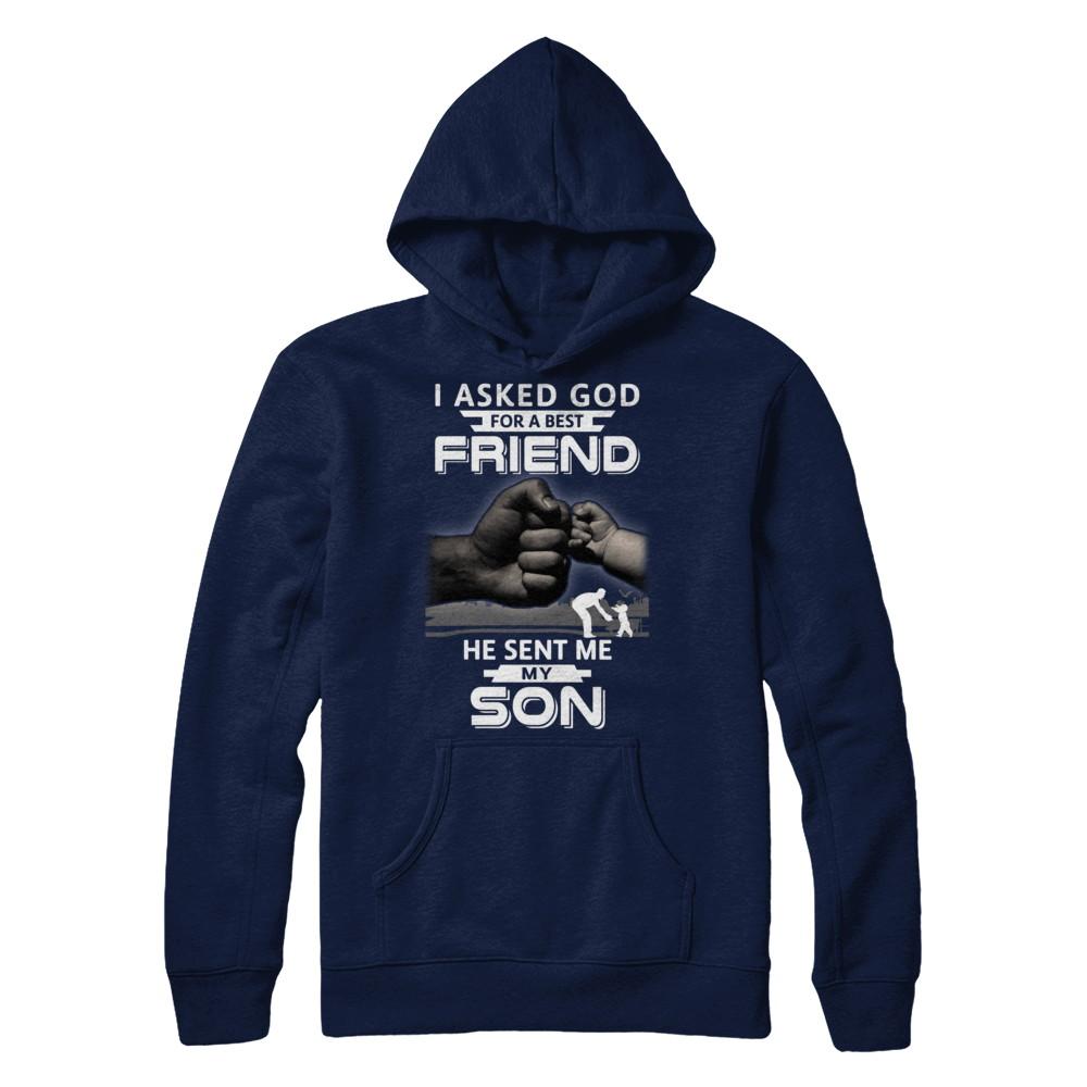 I Asked God For A Best Friend He Sent Me My Son Black Man-T-Shirt & Hoodie-Pullover Hoodie-Navy