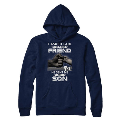 I Asked God For A Best Friend He Sent Me My Son Black Man-T-Shirt & Hoodie-Pullover Hoodie-Navy