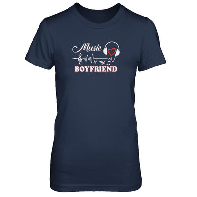 Funny Music Is My Boyfriend Music-T-Shirt & Tank Top-Women's T-Shirt-Navy