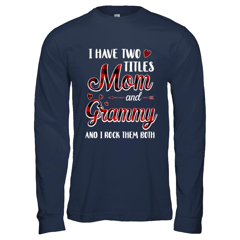 Red Plaid I Have Two Titles Mom And Grammy-T-Shirt & Hoodie-Long Sleeve T-Shirt-Navy
