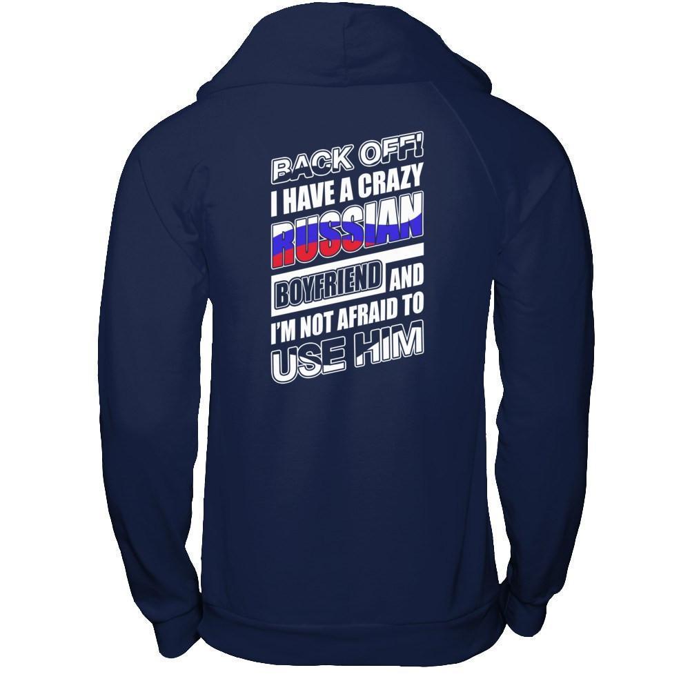 I Have A Crazy Russian Boyfriend I'm Not Afraid To Use Him-T-Shirt & Hoodie-Pullover Hoodie-Navy
