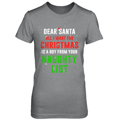 Dear Santa I Want For Christmas Is A Boy From Naughty List-T-Shirt & Sweatshirt-Women's T-Shirt-Sport Grey