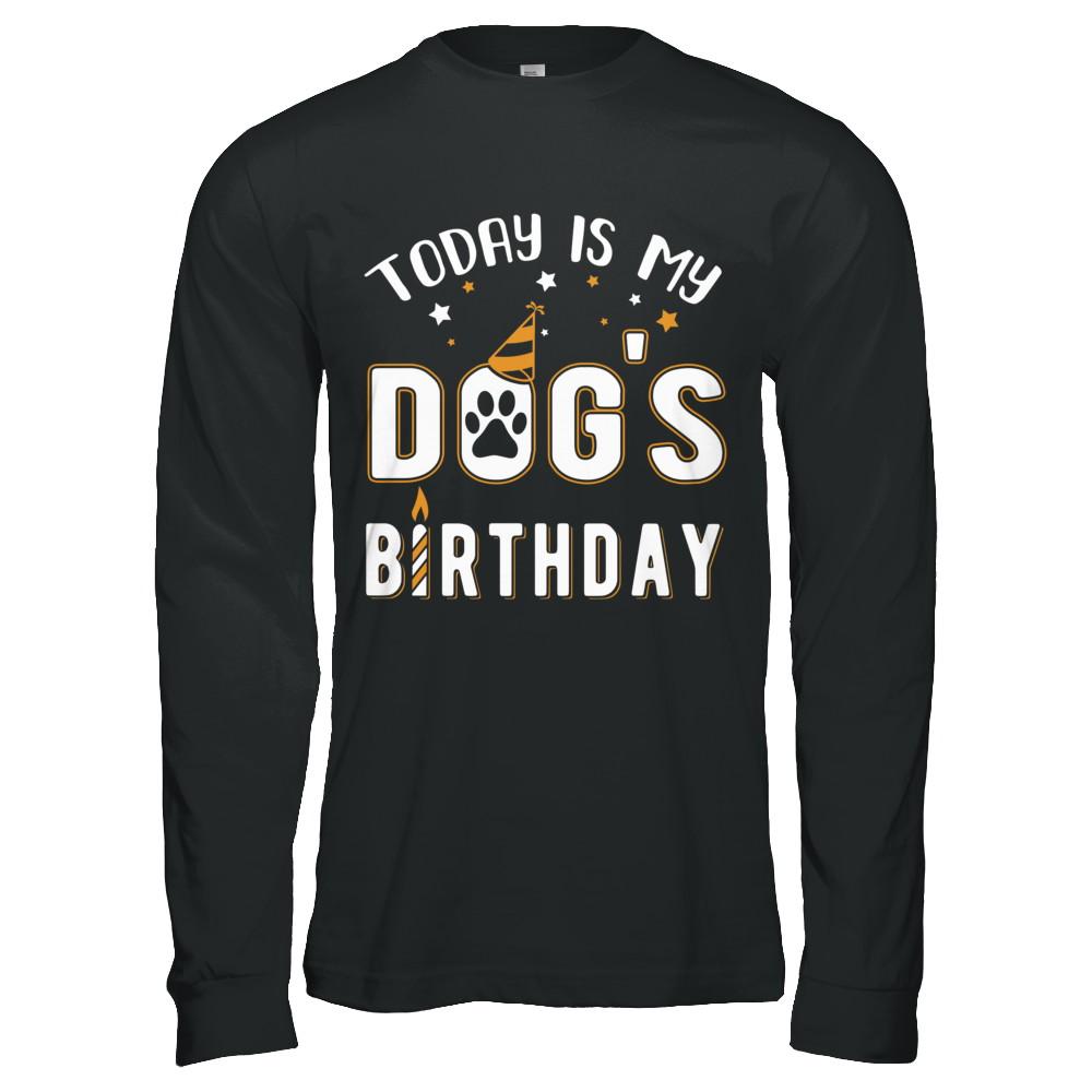 Today is My Dog's Birthday-T-Shirt & Hoodie-Long Sleeve T-Shirt-Black
