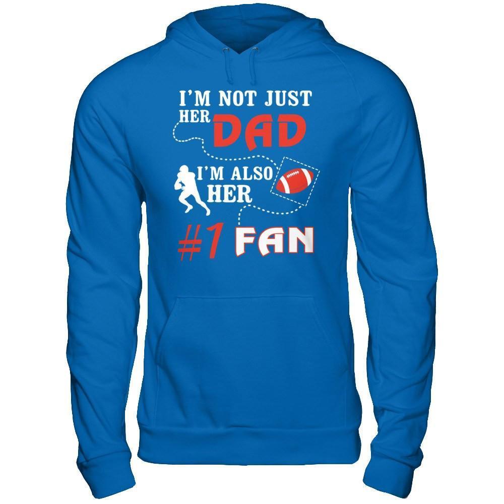 I'm Not Just Her Dad I'm Also Her Fan Football Dad-T-Shirt & Hoodie-Pullover Hoodie-Royal