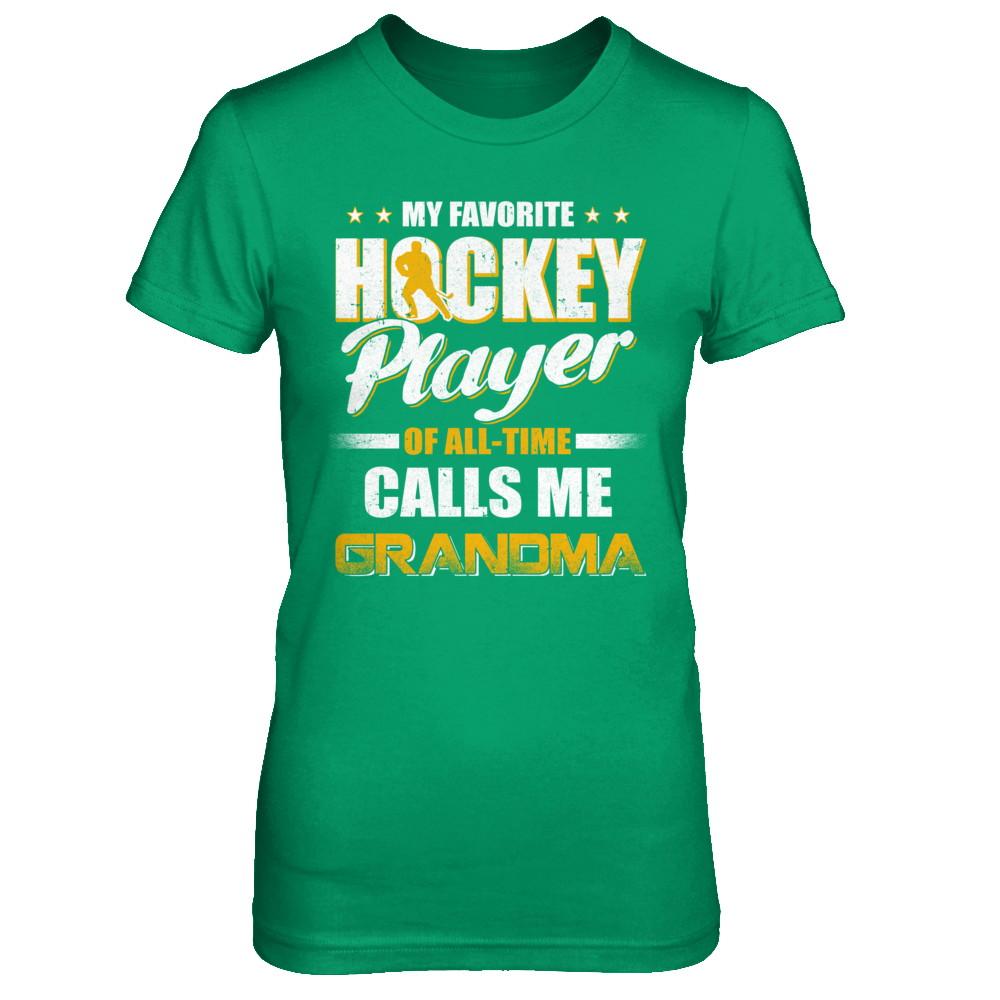 My Favorite Hockey Player Calls Me Grandma Hockey-T-Shirt & Hoodie-Women's T-Shirt-Irish Green