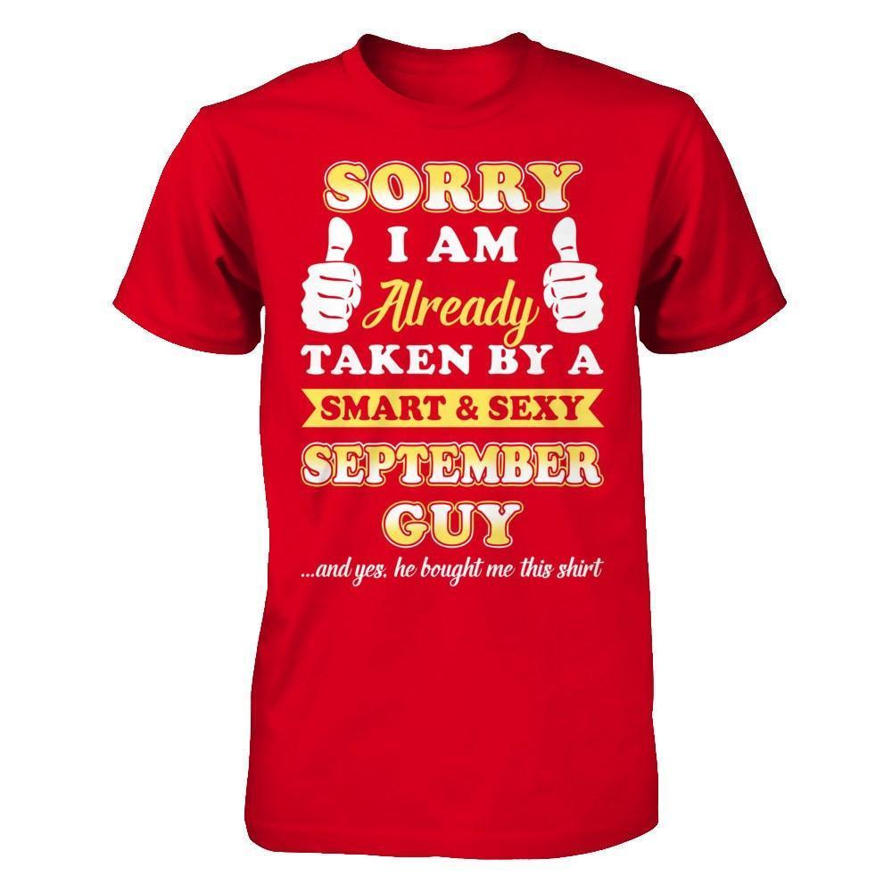 Sorry I Am Already Taken By Smart Sexy September Guy-T-Shirt & Hoodie-Premium T-Shirt-Red
