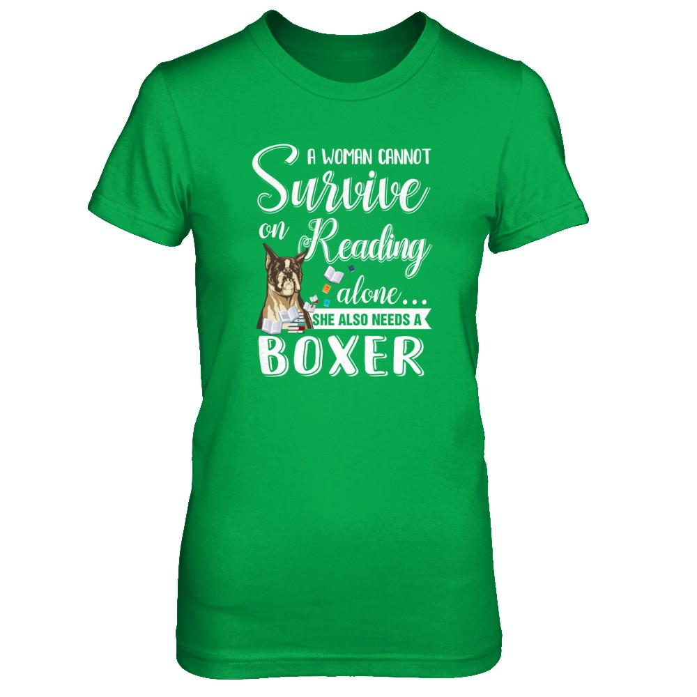 A Woman Cannot Survive On Reading Alone Boxer-T-Shirt & Tank Top-Women's T-Shirt-Irish Green