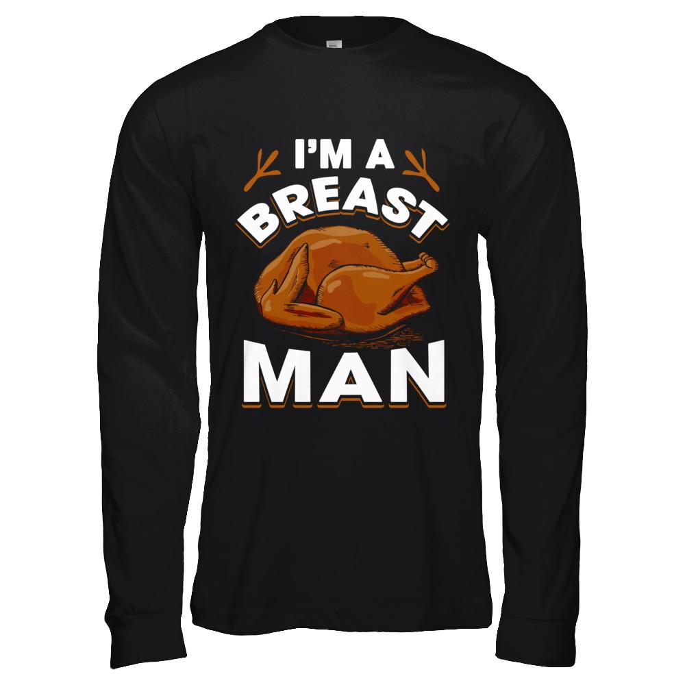 I'm A Breast Man Funny Thanksgiving Turkey-T-Shirt & Hoodie-Long Sleeve T-Shirt-Black