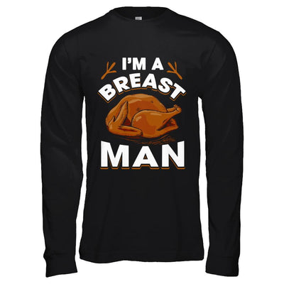 I'm A Breast Man Funny Thanksgiving Turkey-T-Shirt & Hoodie-Long Sleeve T-Shirt-Black