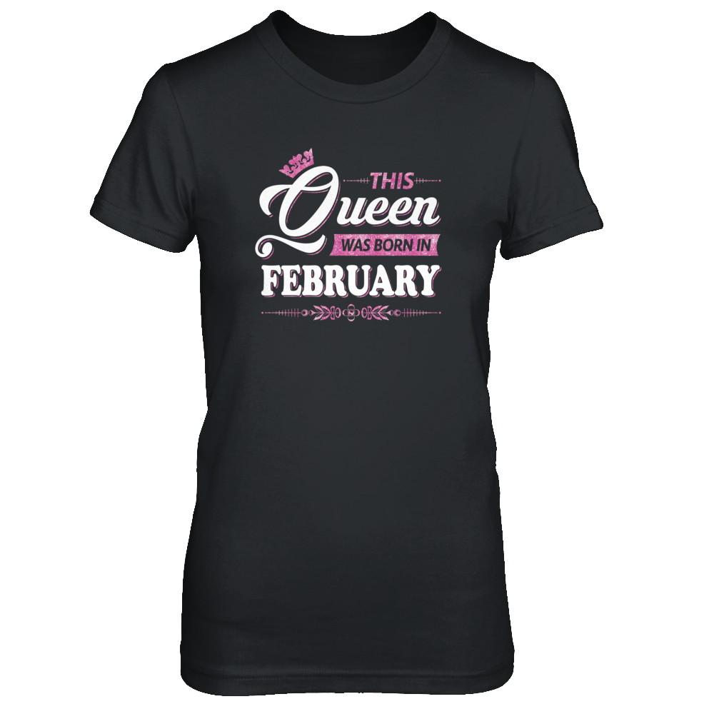 This Queen Was Born In February-T-Shirt & Tank Top-Women's T-Shirt-Black
