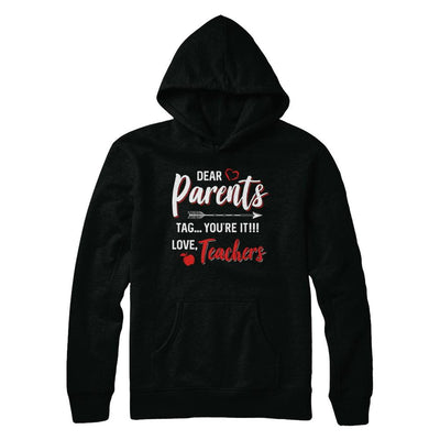 Dear Parents Tag You're It Funny Teacher-T-Shirt & Hoodie-Pullover Hoodie-Black