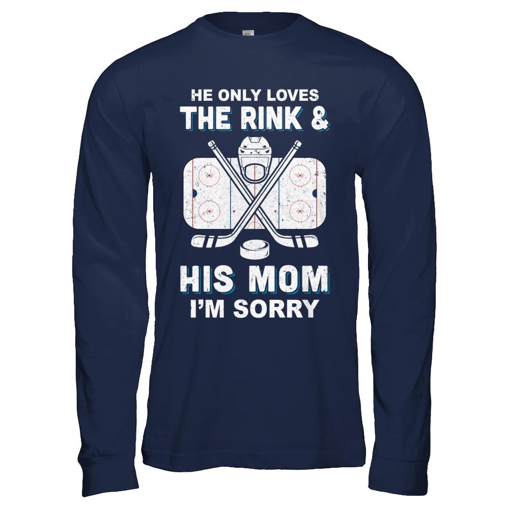 He Only Loves The Rink And His Mom Funny Mom Hockey-T-Shirt & Hoodie-Long Sleeve T-Shirt-Navy