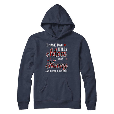 Red Plaid I Have Two Titles Mom And Nanny-T-Shirt & Hoodie-Pullover Hoodie-Navy