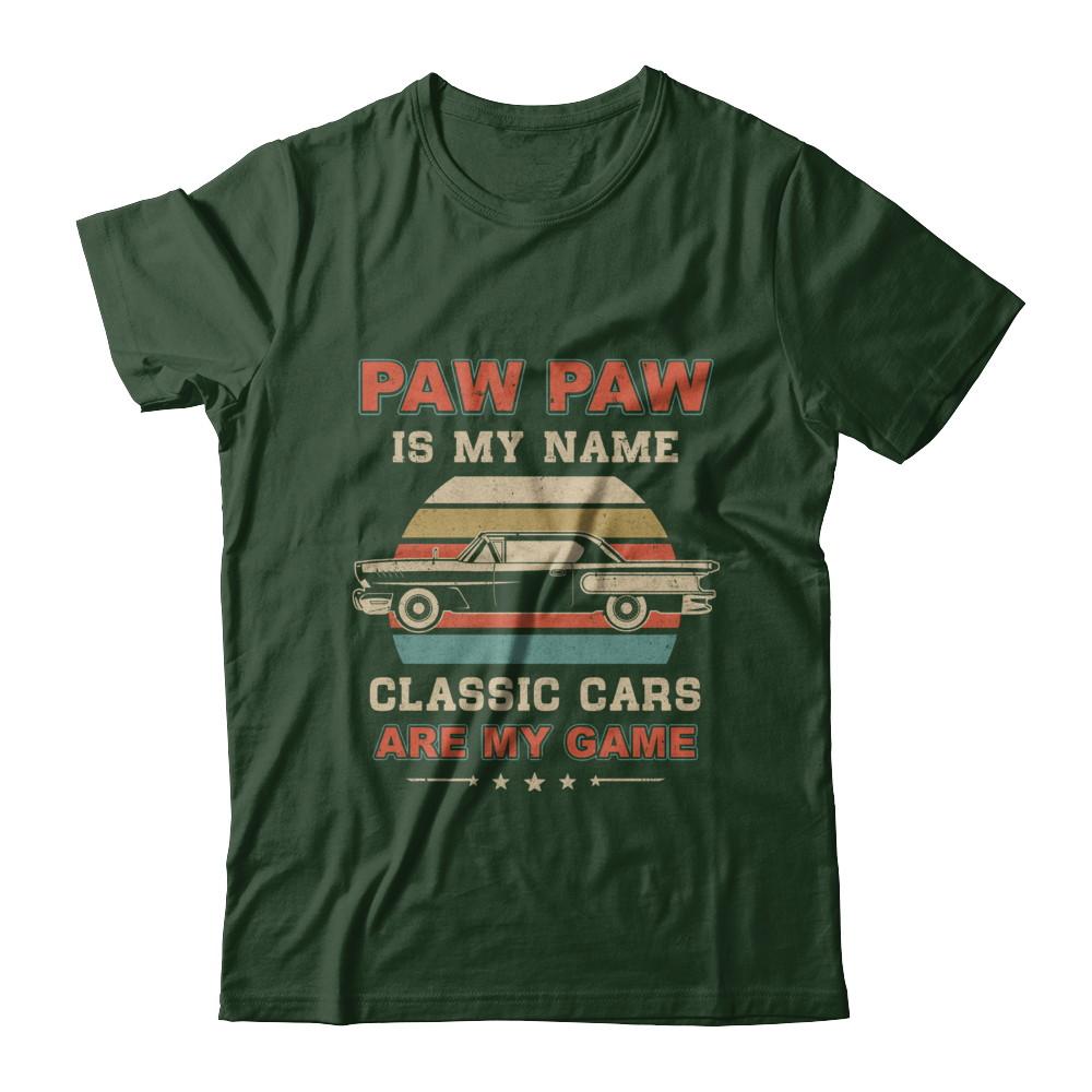 Vintage Paw Paw Is My Name Class Cars Are My Game Fathers Day-T-Shirt & Hoodie-Classic T-Shirt-Forest Green