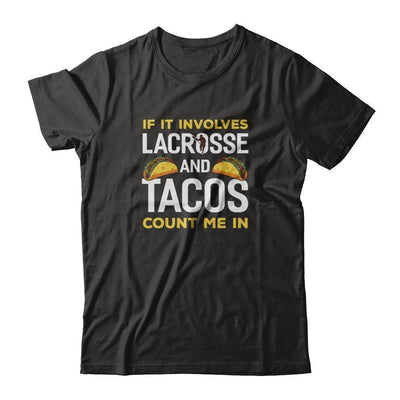 If It Involves Lacrosse And Tacos Count Me In-T-Shirt & Tank Top-Premium T-Shirt-Black