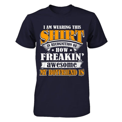 I'm Wearing This Shirt Freakin' Awesome My Boyfriend Is-T-Shirt & Hoodie-Premium T-Shirt-Midnight Navy