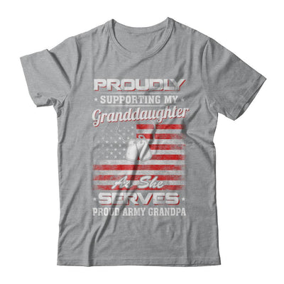 Supporting My Granddaughter As She Serves Proud Army Grandpa-T-Shirt & Hoodie-Classic T-Shirt-Sport Grey