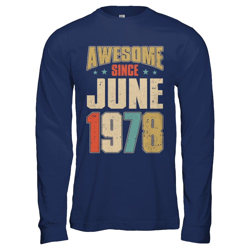 Vintage Retro Awesome Since June 1978 43th Birthday-T-Shirt & Hoodie-Long Sleeve T-Shirt-Navy