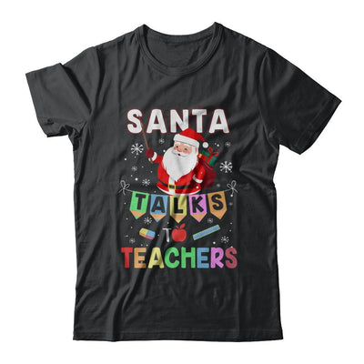Santa Talks To Teacher Christmas Pajamas Gift-T-Shirt & Sweatshirt-Classic T-Shirt-Black