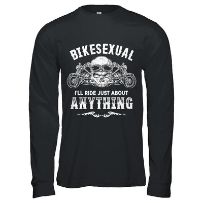 Bikesexual I'll Ride Just About Anything Biker-T-Shirt & Hoodie-Long Sleeve T-Shirt-Black