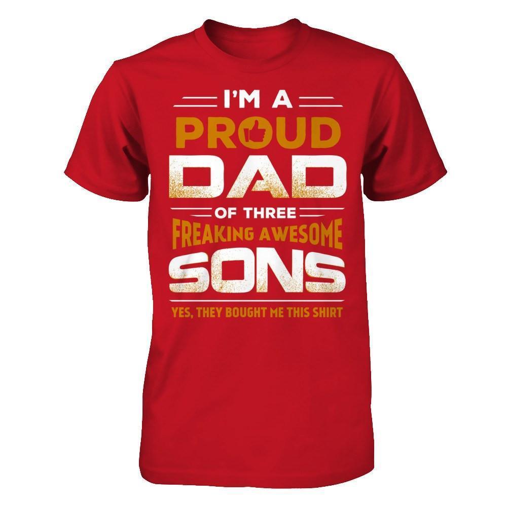 I'm Proud Dad Of Three Freaking Awesome Sons-T-Shirt & Hoodie-Classic T-Shirt-Red