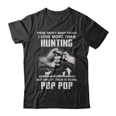 I Love More Than Hunting Being Pop Pop Funny Fathers Day-T-Shirt & Hoodie-Classic T-Shirt-Black