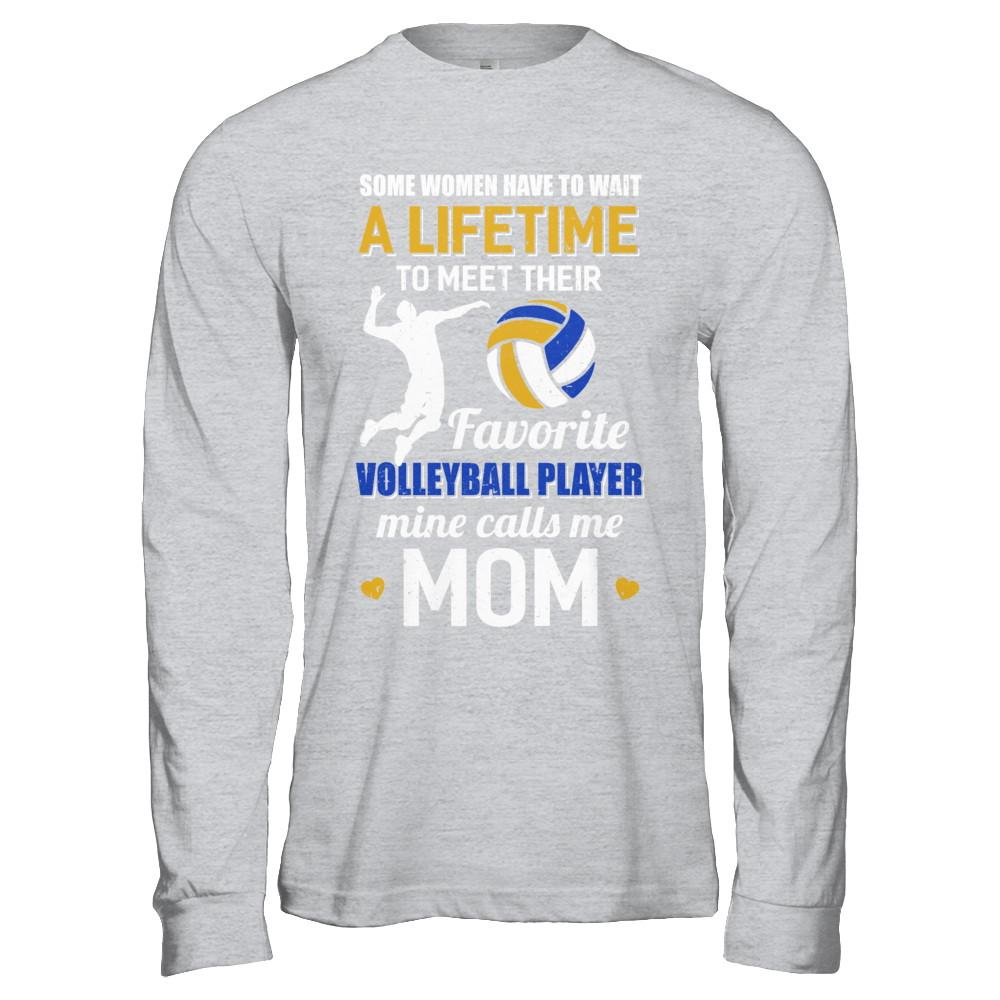 Funny My Favorite Volleyball Player Calls Me Mom-T-Shirt & Hoodie-