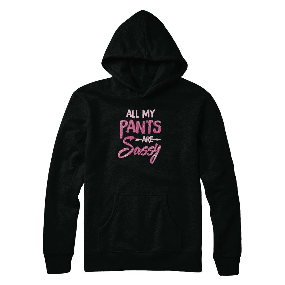 All My Pants Are Sassy Sassypants-T-Shirt & Tank Top-