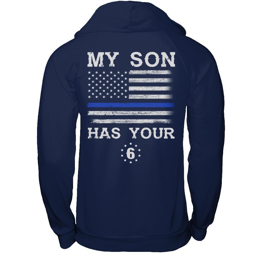 My Son Has Your Six Thin Blue Line-T-Shirt & Hoodie-Pullover Hoodie-Navy