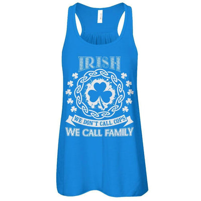 Irish We Don't Call Cops We Call Family-T-Shirt & Hoodie-Women's Flowy Racerback Tank-True Royal