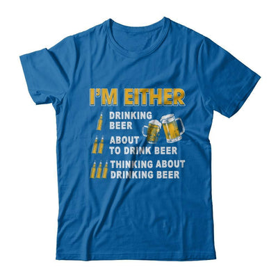 I'm Either Drinking Beer-T-Shirt & Hoodie-Classic T-Shirt-Royal