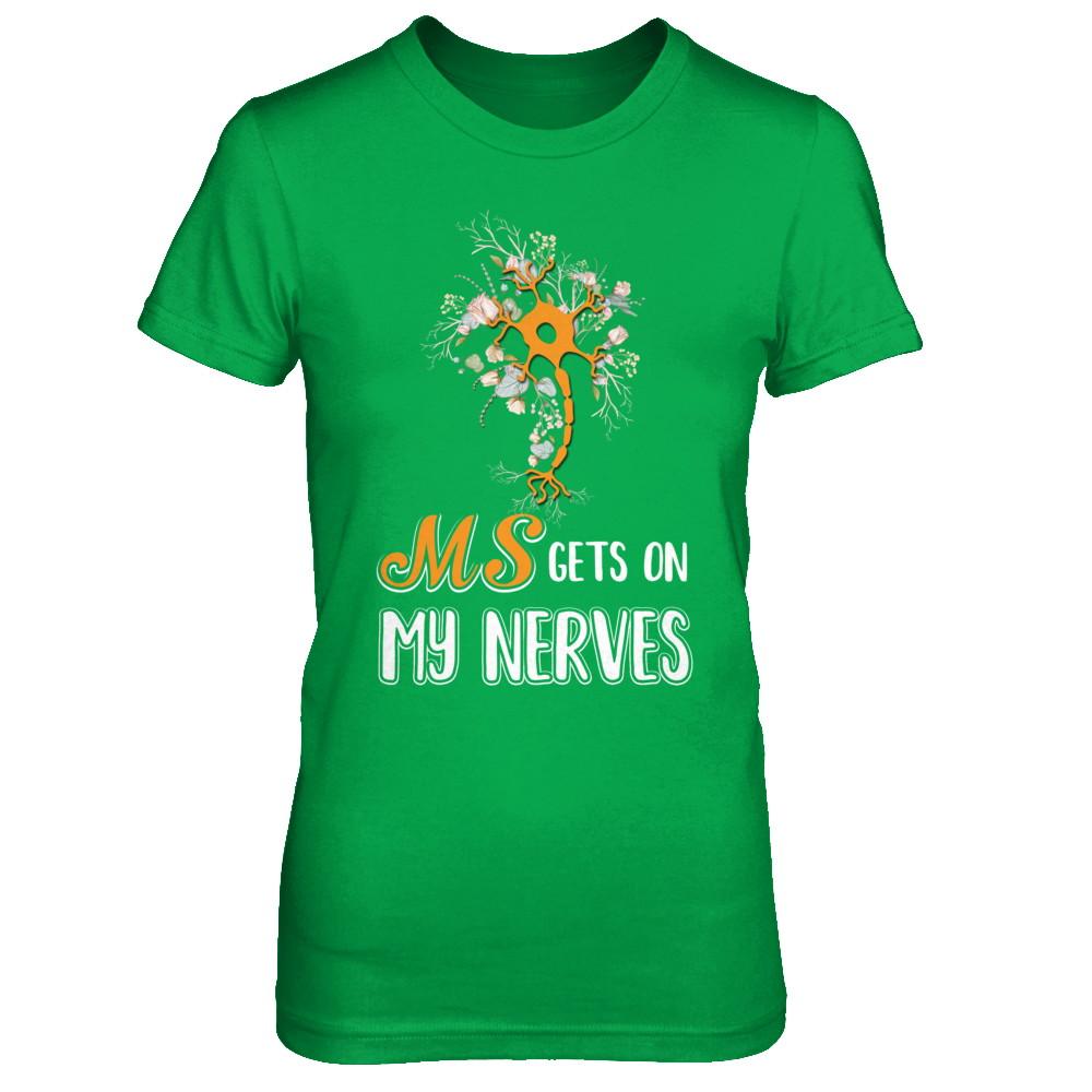 MS Gets On My Nerves Multiple Sclerosis Awareness-T-Shirt & Hoodie-Women's T-Shirt-Irish Green