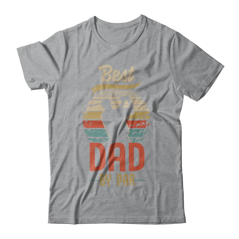 Vintage Best Dad By Par Fathers Day Funny Golf Gift-T-Shirt & Hoodie-Classic T-Shirt-Sport Grey