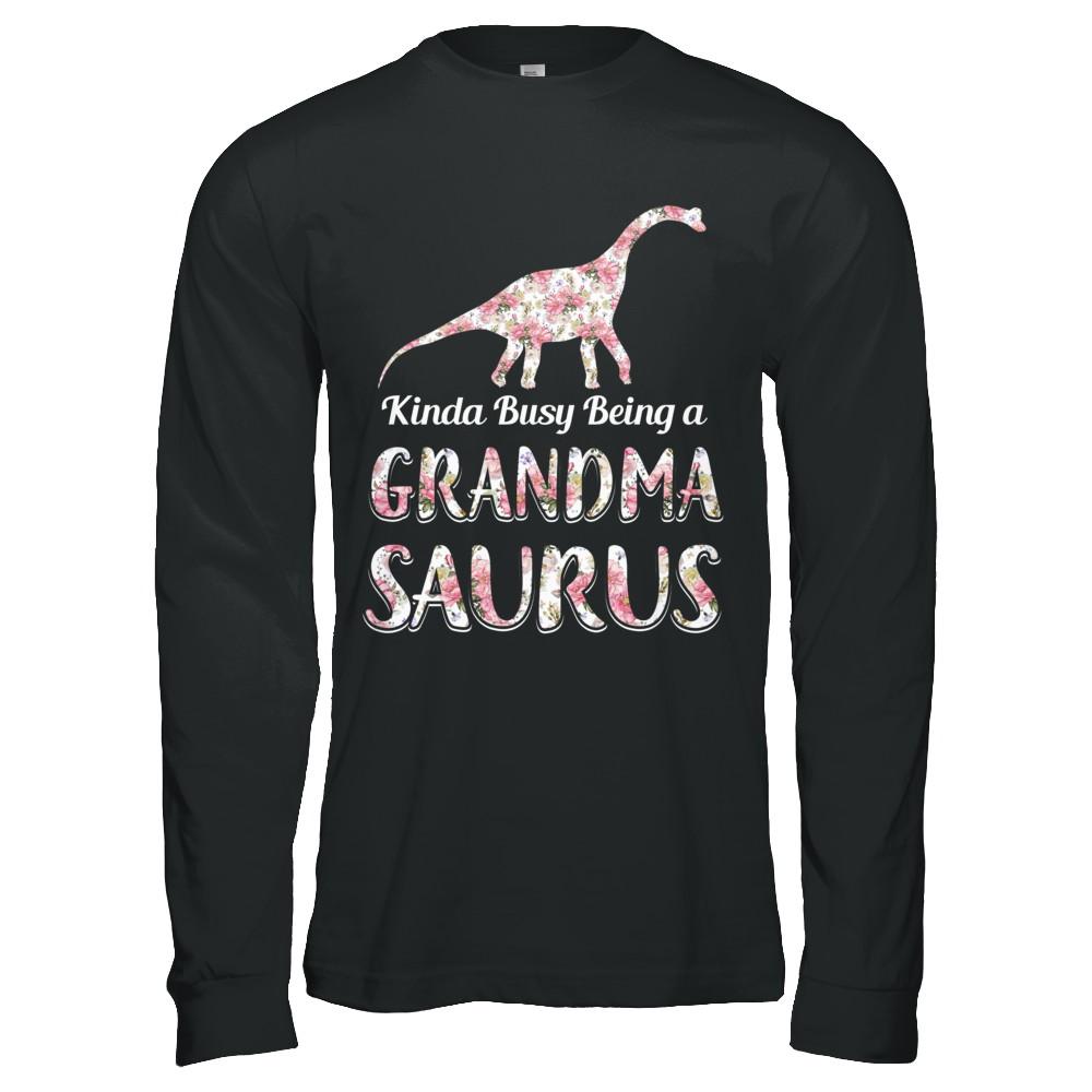 Grandma Saurus Dinosaur Kinda Busy Being A Grandmasaurus-T-Shirt & Hoodie-Long Sleeve T-Shirt-Black