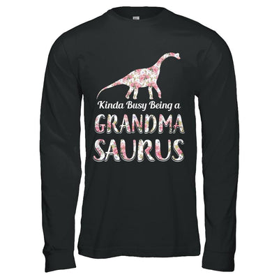 Grandma Saurus Dinosaur Kinda Busy Being A Grandmasaurus-T-Shirt & Hoodie-Long Sleeve T-Shirt-Black