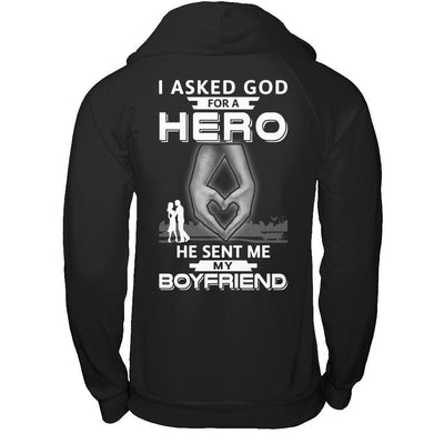 I Asked God For A Hero He Sent Me My Boyfriend-T-Shirt & Hoodie-
