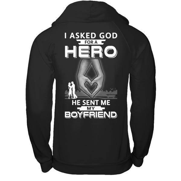 I Asked God For A Hero He Sent Me My Boyfriend-T-Shirt & Hoodie-Pullover Hoodie-Black