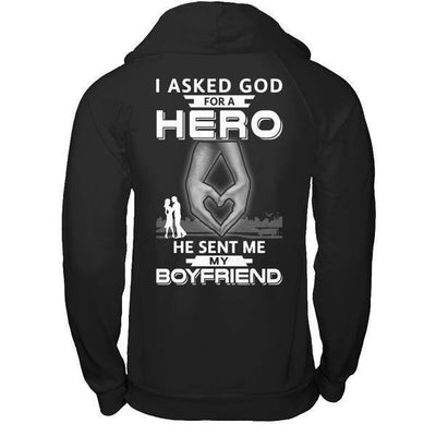 I Asked God For A Hero He Sent Me My Boyfriend-T-Shirt & Hoodie-Pullover Hoodie-Black