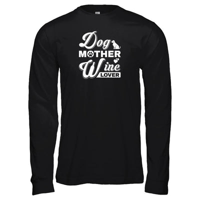 Dog Mother Wine Lover-T-Shirt & Tank Top-Long Sleeve T-Shirt-Black