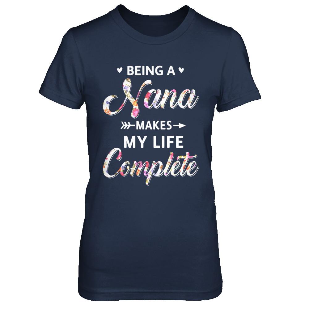 Being A Nana Makes My Life Complete Mothers Day-T-Shirt & Hoodie-Women's T-Shirt-Navy