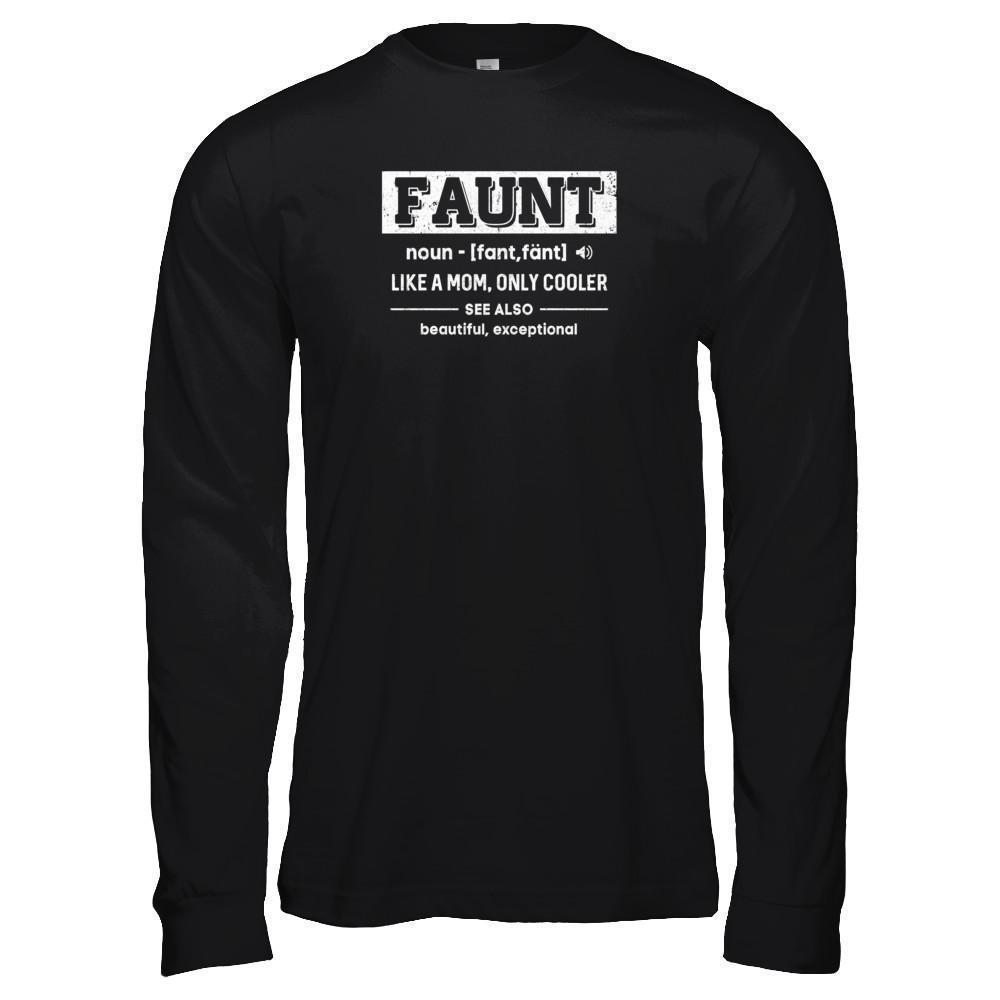 Faunt Funny Aunt Like A Mom Only Cooler Definition-T-Shirt & Tank Top-Long Sleeve T-Shirt-Black