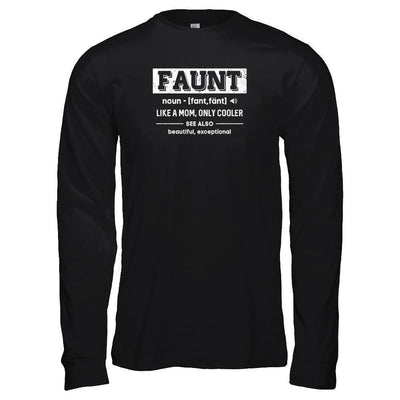Faunt Funny Aunt Like A Mom Only Cooler Definition-T-Shirt & Tank Top-Long Sleeve T-Shirt-Black